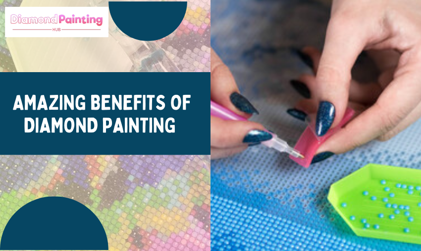 Diamond painting Canada 6 Benefits to Be Noted